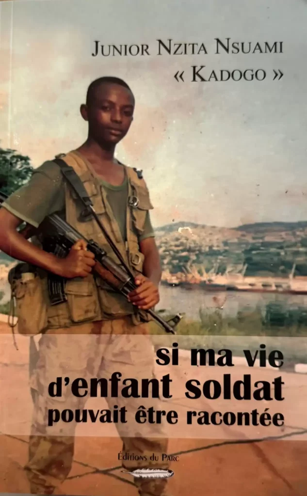 si ma vie d'enfant soldat pouvait être racontée - Association Paix pour l’Enfance International